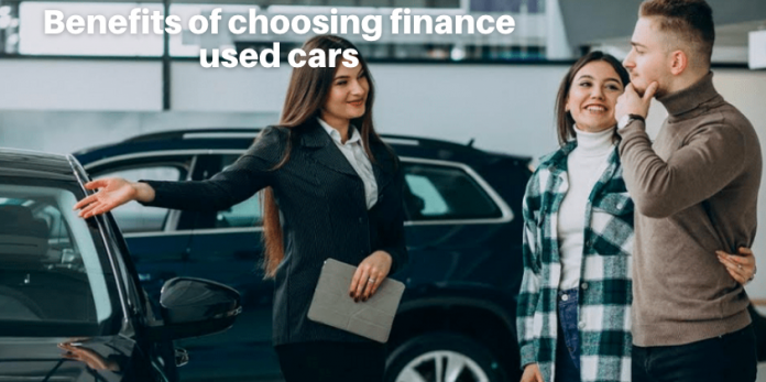 Benefits of choosing finance used cars -7 things to consider