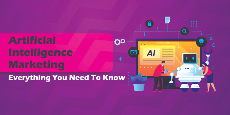 Artificial Intelligence Marketing: Everything You Need To Know