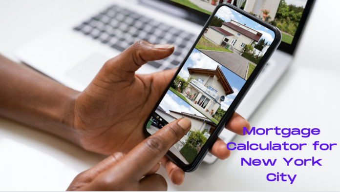 Mortgage Calculator for New York City 2022 - 5 Facts to Know