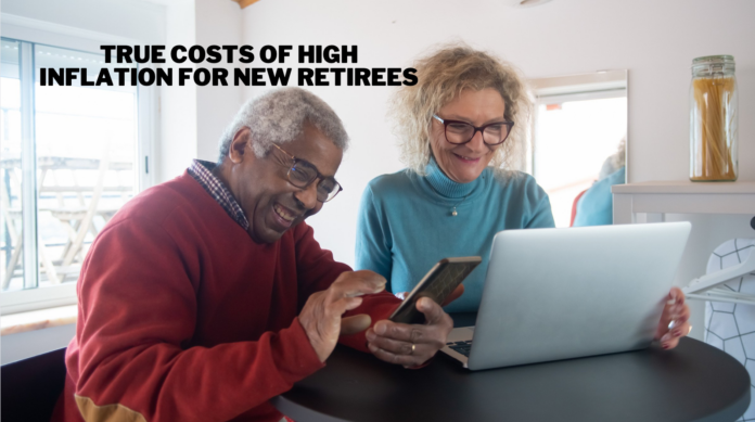 True Costs of High Inflation for New Retirees