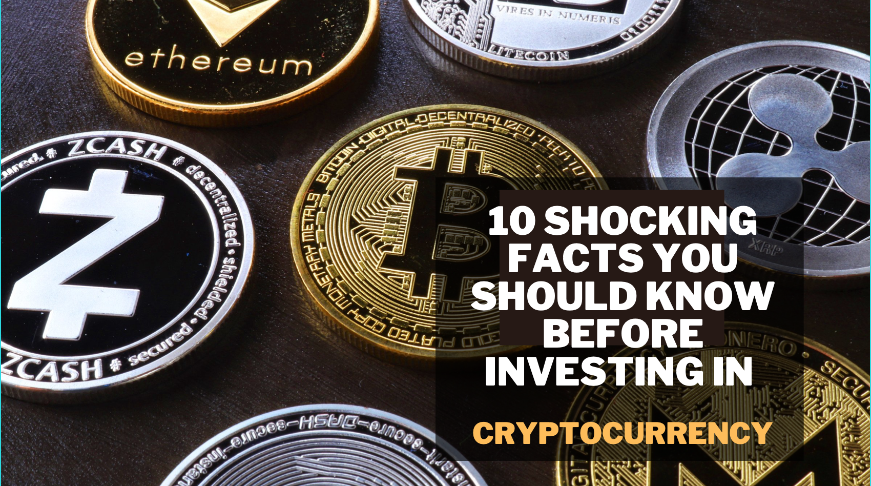 10 Shocking Facts You Should Know Before Investing in Cryptocurrency