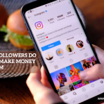 How many followers to make money on instagram - Top 5 Tips to know