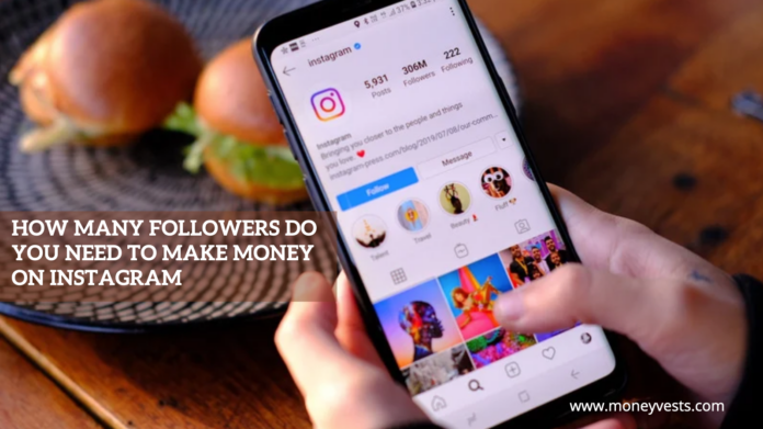 How many followers to make money on instagram - Top 5 Tips to know