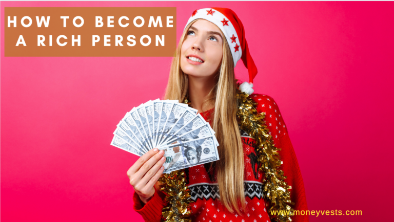 How to Become a Rich Person