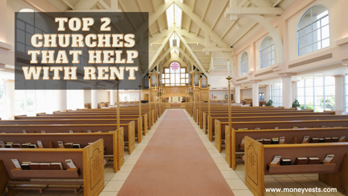 Top 2 Churches That Help With Rent