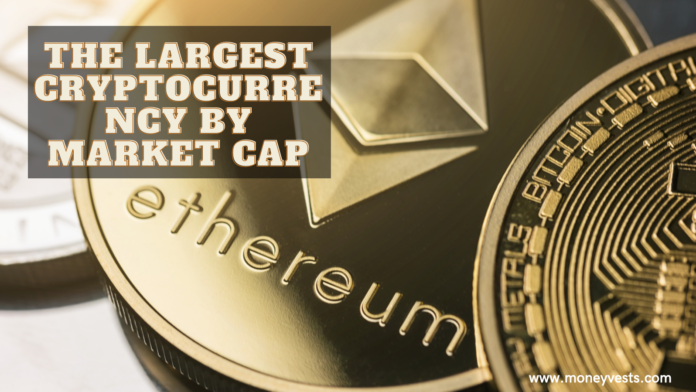 The Largest Cryptocurrency by Market Cap