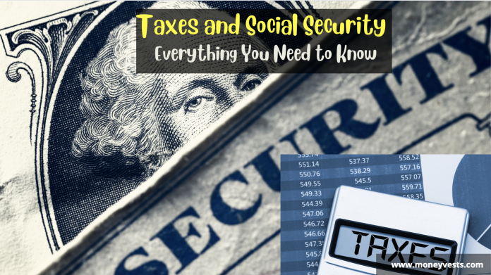 Taxes and Social Security - Everything You Need to Know