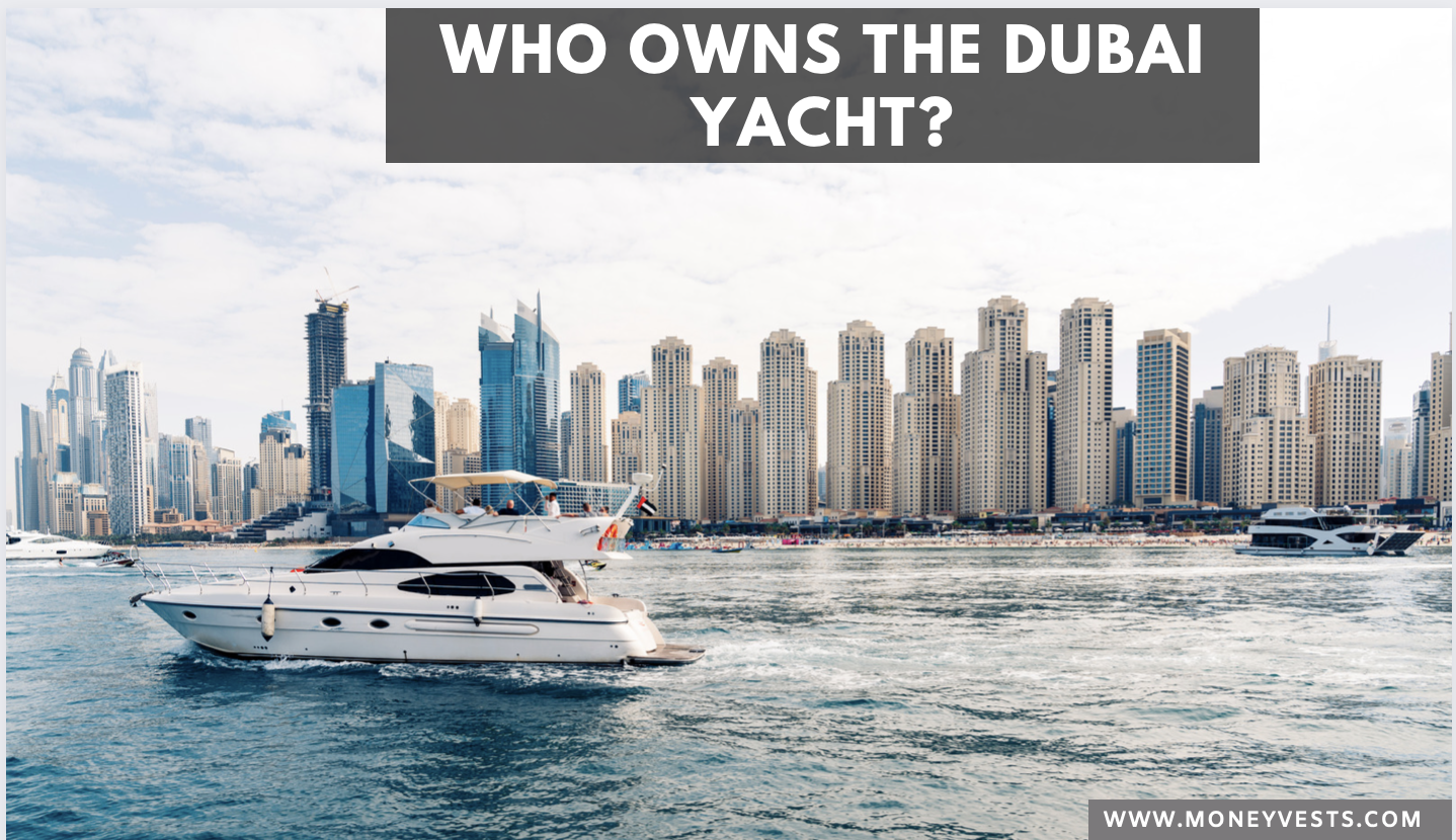 Who Owns the Dubai Yacht?