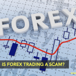 Is Forex Trading a Scam?