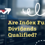 Are Index Fund Dividends Qualified? The Ultimate Guide