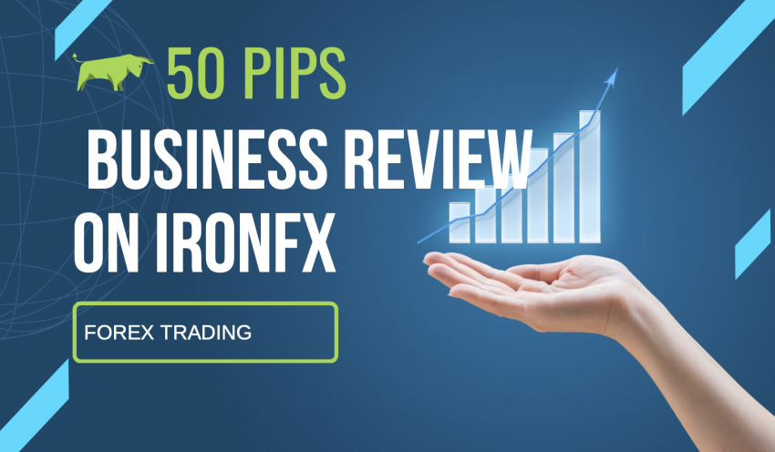 50 Pips Business Review On IronFX