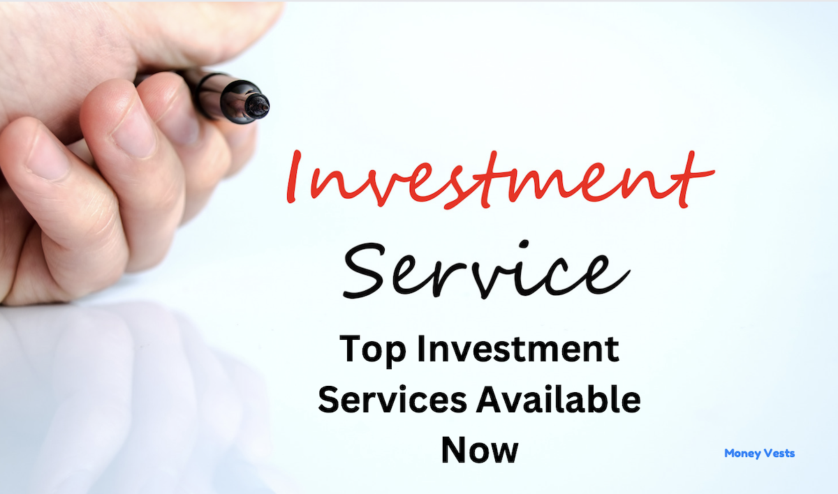 Top Investment Services Available Now