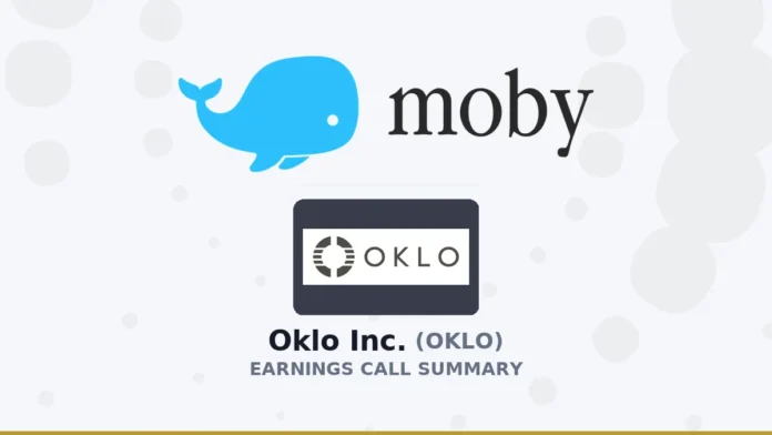 Oklo-Inc-Q2-2026-Earnings-Call-Summary.com2Fen2Fmoby_8962F4e70ed96f8ae7660de8e0d02817d890d.webp Oklo Inc. Q2 2026 Earnings Call Summary